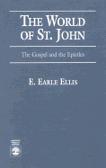 The World of St. John: The Gospel and the Epistles