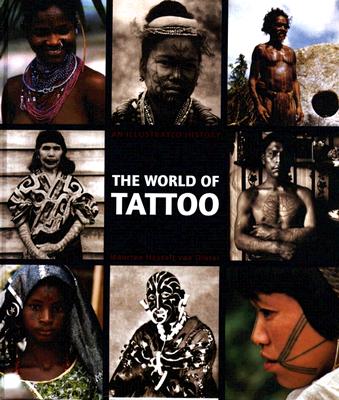 The World of Tattoo: An Illustrated History - Van Dinter, Maarten Hesselt