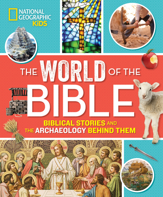 The World of the Bible: Biblical Stories and the Archaeology Behind Them - Rubalcaba, Jill