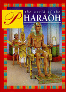 The World of the Pharaoh