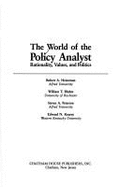 The World of the Policy Analyst: Rationality, Values, and Politics - Heineman, Robert A., and Kearny, Edward N., and Peterson, Steven A.