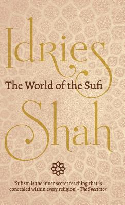 The World of the Sufi - Shah, Idries