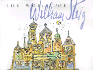 The World of William Steig - Lorenz, Lee (Editor), and Updike, John, Professor (Introduction by)