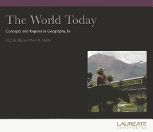 The World Today: Concepts and Regions in Geography 3rd Edition Custom Coer Laureate