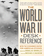 The World War II Desk Reference: With the Eisenhower Center for American Studies