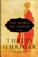 The World We Found: A Novel