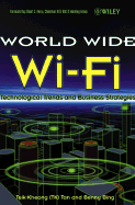 The World Wide Wi-Fi: Technological Trends and Business Strategies