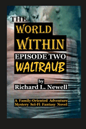 THE WORLD WITHIN Episode Two WALTRAUB