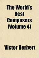 The World's Best Composers; Volume 4