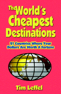 The World's Cheapest Destinations: 21 Countries Where Your Dollars Are Worth a Fortune