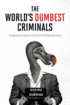 The World's Dumbest Criminals - Harpercollins Publishers Ltd