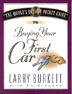 The World's Easiest Pocket Guide to Buying Your First Car - Burkett, Larry, and Strauss, Ed