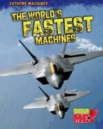 The World's Fastest Machines