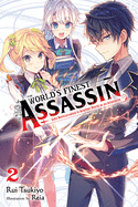 The World's Finest Assassin Gets Reincarnated in Another World as an Aristocrat, Vol. 2 LN