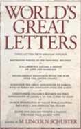 The World's Great Letters - Edited by M. Lincoln Schuster, and Schuster, M.Lincoln (Editor)