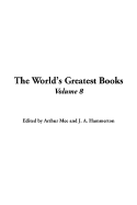 The World's Greatest Books: V8 - Mee, Arthur (Editor), and Hammerton, J a (Editor)