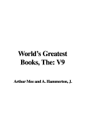 The World's Greatest Books: V9 - Mee, Arthur (Editor), and Hammerton, J a (Editor)