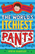 The World's Itchiest Pants