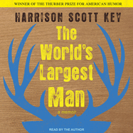 The World's Largest Man: A Memoir