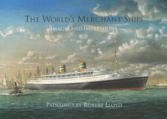 The World's Merchant Ships: Images and Impressions - 