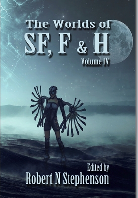 The Worlds of SF, F, and Horror Volume IV - Stephenson, Robert N