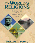 The World's Religions: Worldviews and Contemporary Issues