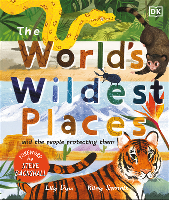 The World's Wildest Places: And the People Protecting Them - Dyu, Lily