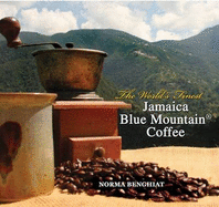 The Worlds's Finest: Jamaica Blue Mountain Coffee