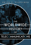 The Worldwide History of Telecommunications