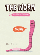 The Worm: The Disgusting Critters Series