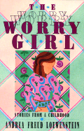 The Worry Girl: Stories from a Childhood