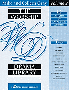 The Worship Drama Library - Volume 2: 12 Sketches for Enhancing Worship