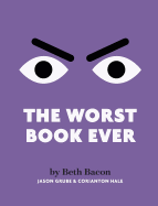 The Worst Book Ever: A Funny, Interactive Read-Aloud for Story Time