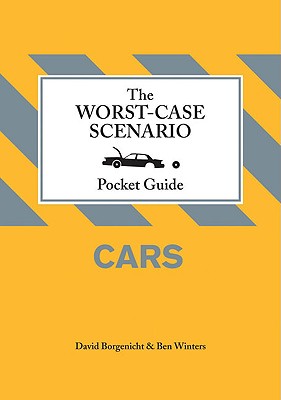 The Worst-Case Scenario Pocket Guide: Cars - Borgenicht, David, and Winters, Ben H