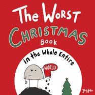 The Worst Christmas Book in the Whole Entire World