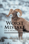 The Worst Mistake of a Human Being