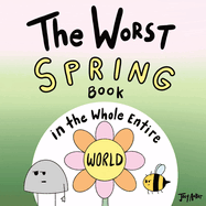 The Worst Spring Book in the Whole Entire World