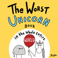 The Worst Unicorn Book in the Whole Entire World