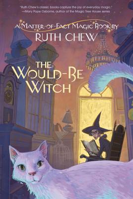 The Would-Be Witch - Chew, Ruth