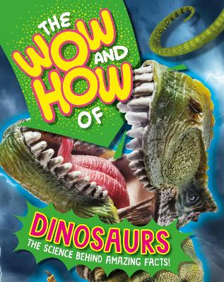 The Wow and How of Dinosaurs - Williams, Susie