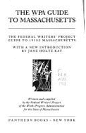 The Wpa Guide to Massachusetts: The Federal Writers' Project Guide to 1930s Massachusetts - Federal Writers' Project