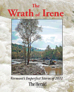 The Wrath of Irene Deluxe: Vermont's Imperfect Storm of 2011