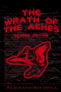 The Wrath of the Ashes: Second Edition