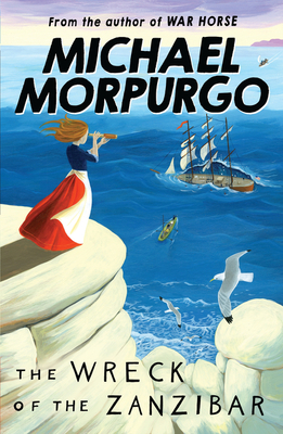 The Wreck of the Zanzibar - Morpurgo, Michael