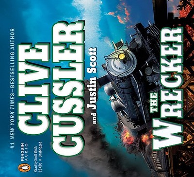 The Wrecker - Cussler, Clive, and Scott, Justin, and Brick, Scott (Read by)