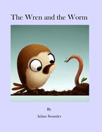 The Wren and the Worm