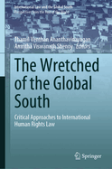 The Wretched of the Global South: Critical Approaches to International Human Rights Law