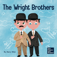 The Wright Brothers: A Kid's Book About Achieving the Impossible