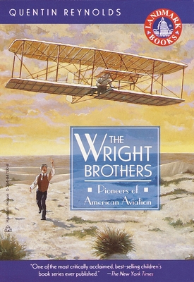 The Wright Brothers: Pioneers of American Aviation - Reynolds, Quentin