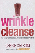 The Wrinkle Cleanse: The 14-day Diet to Naturally Reverse the Signs of Ageing